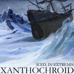 Xanthochroid : Iced, In Extremis
